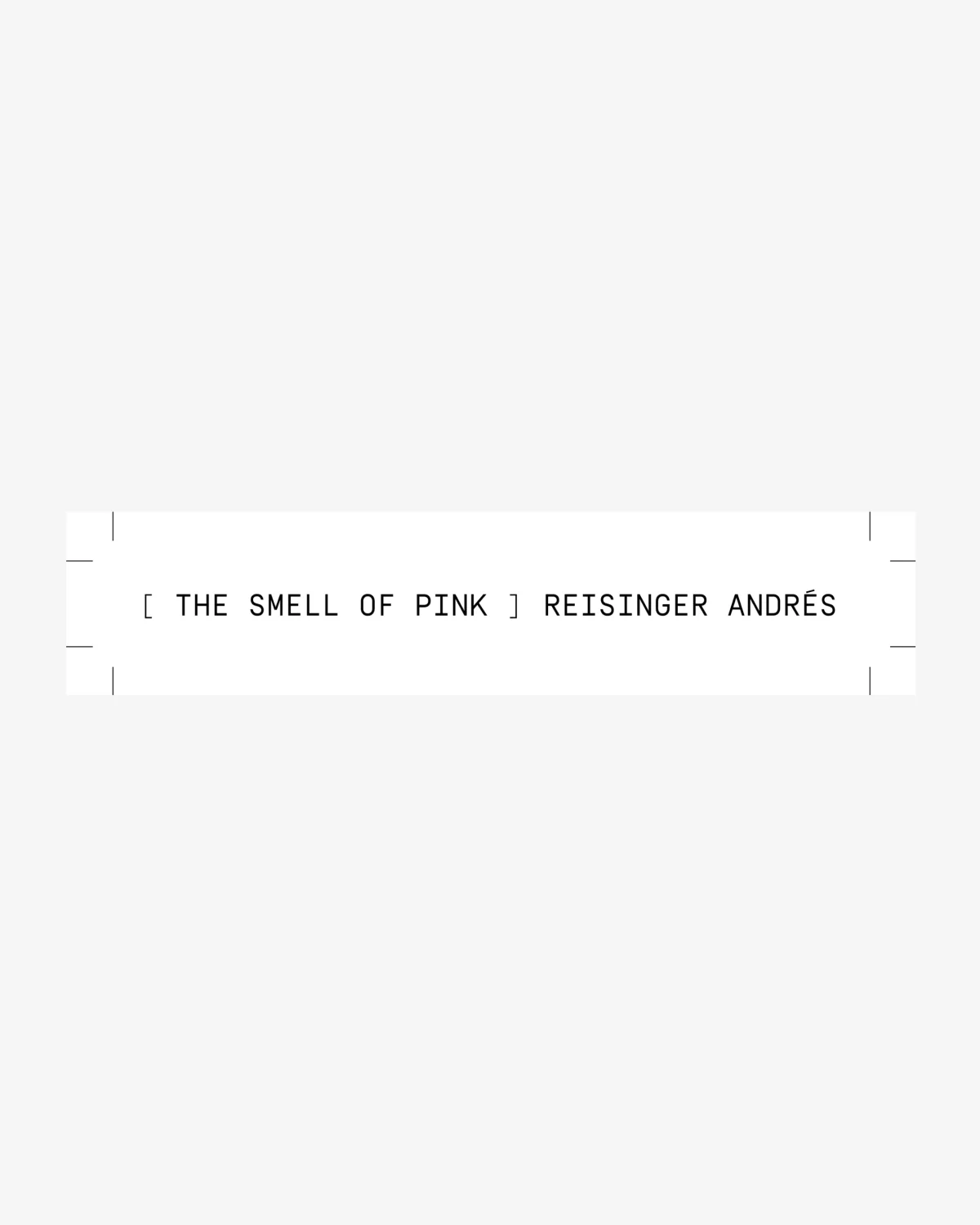 The Smell of Pink
